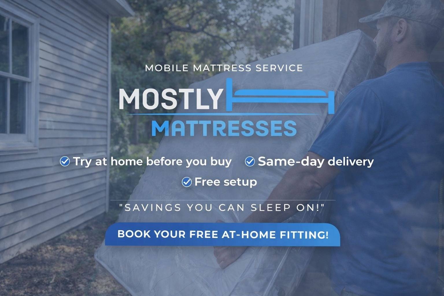 Mostly Mattresses graphic showing a man carrying a wrapped mattress beside a house, with the words try at home before you buy and free setup